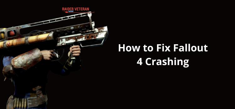 How to Fix Fallout 4 Crashing