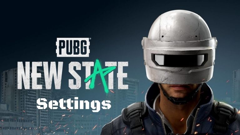 PUBG New State Settings
